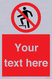 Custom prohibition no stepping on surface